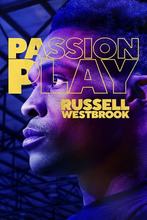 Passion Play: Russell Westbrook (movie)