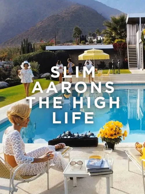 Slim Aarons: The High Life (movie)