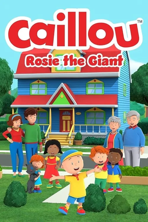 Caillou: Rosie the Giant (фильм)