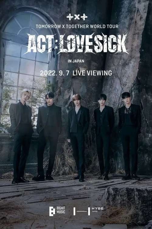 TOMORROW X TOGETHER WORLD TOUR  'ACT:LOVESICK' (movie)