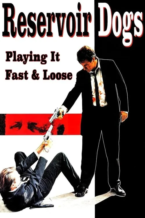 Reservoir Dogs: Playing It Fast & Loose (movie)