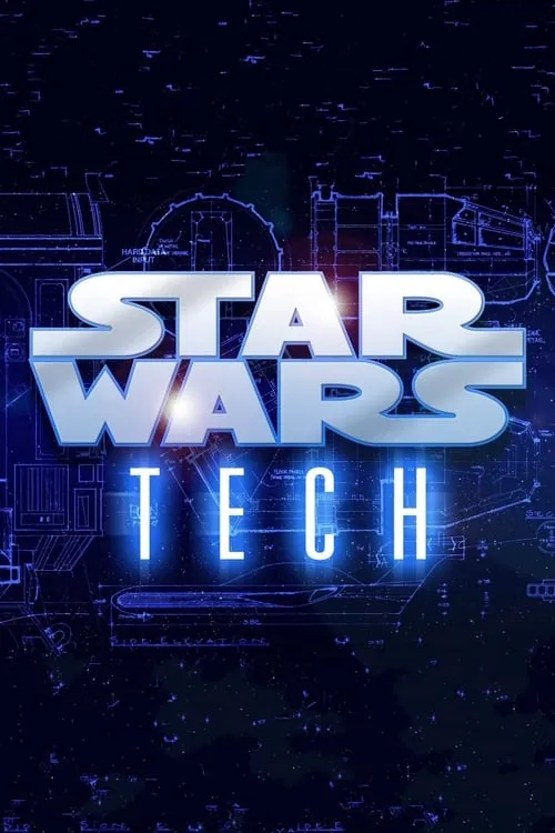 Star Wars Tech (movie)