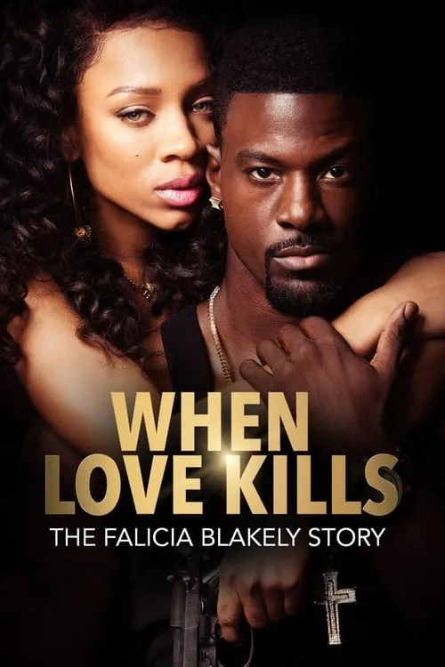 When Love Kills: The Falicia Blakely Story (movie)