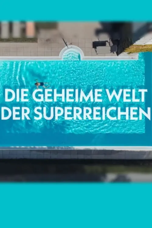 Die geheime Welt der Superreichen - Das Milliardenspiel (фильм)