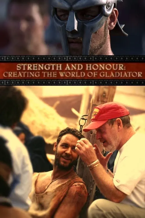 Strength and Honor: Creating the World of 'Gladiator' (movie)