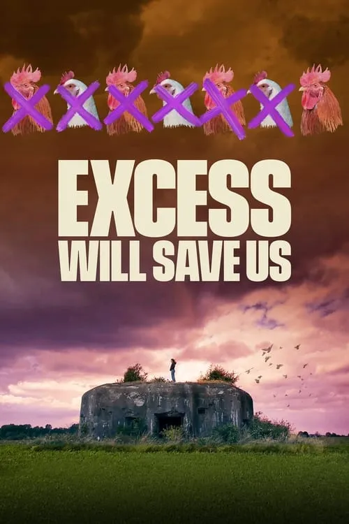 Excess Will Save Us (фильм)