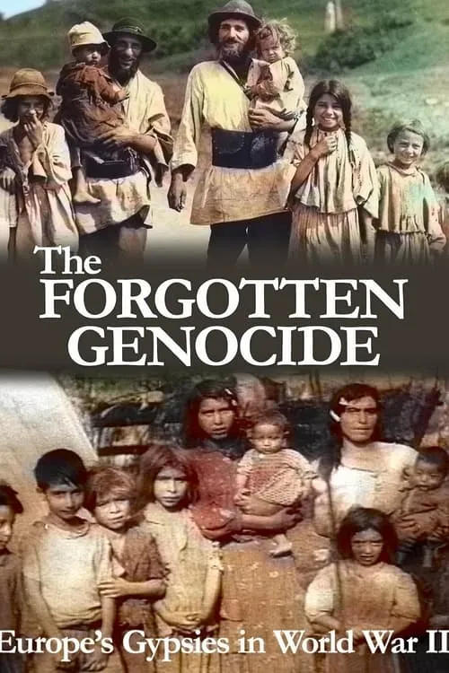 The Forgotten Genocide: Europe's Gypsies in World War II (movie)