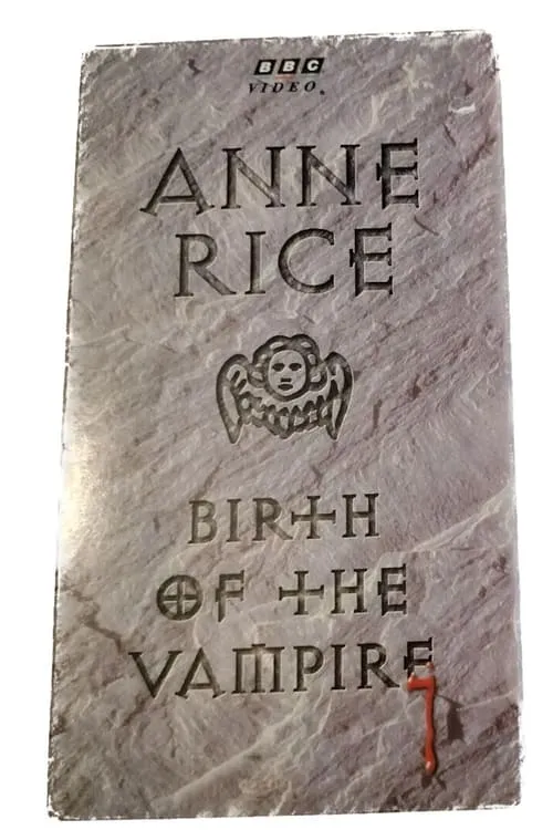 Anne Rice: Birth of the Vampire (movie)