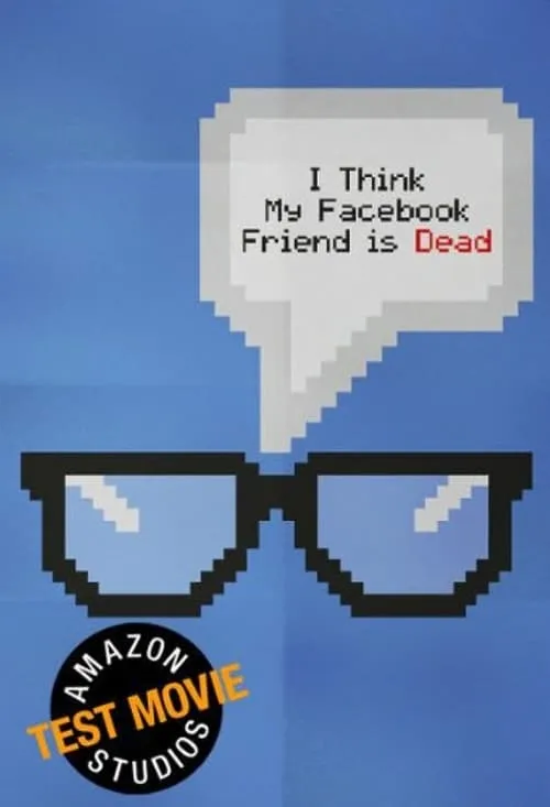 I Think My Facebook Friend Is Dead (movie)