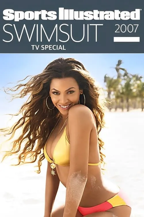 Sports Illustrated: Swimsuit 2007 TV Special (movie)