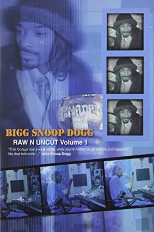 Bigg Snoop Dogg | Raw N Uncut Volume 1 (фильм)