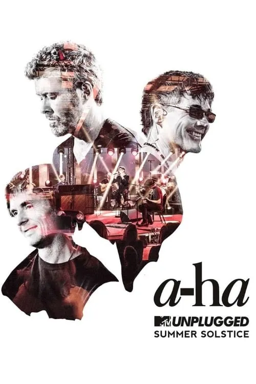 a-ha | MTV Unplugged - Summer Solstice (фильм)