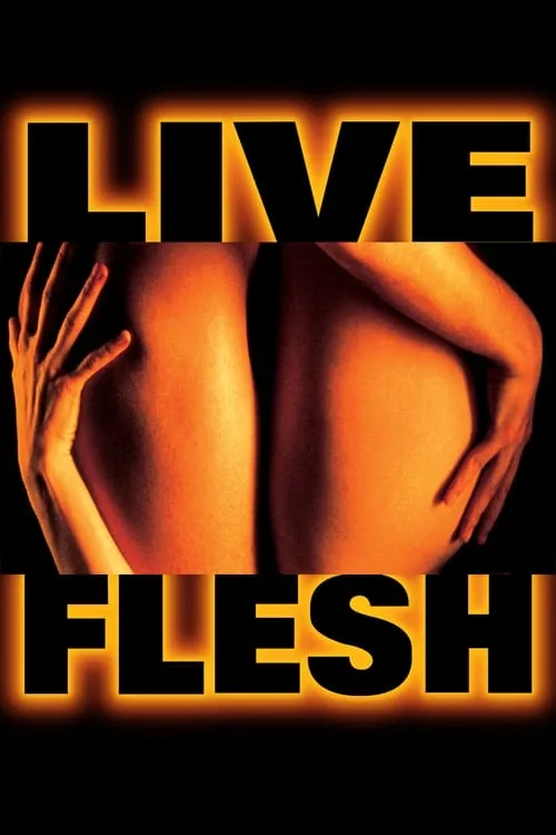 Live Flesh (movie)