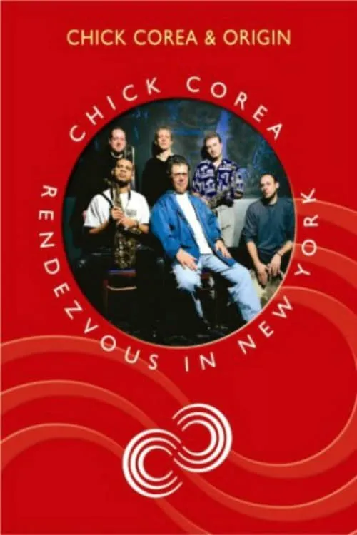 Chick Corea Rendezvous in New York - Chick Corea & Origin (movie)