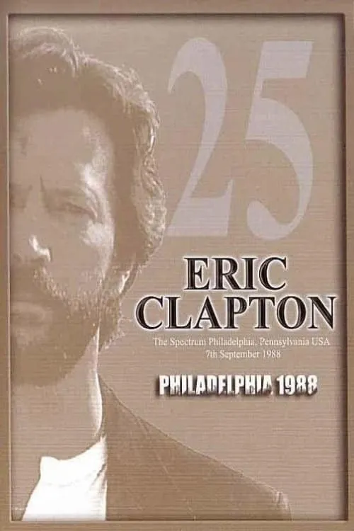 Eric Clapton: Philadelphia 1988 (movie)