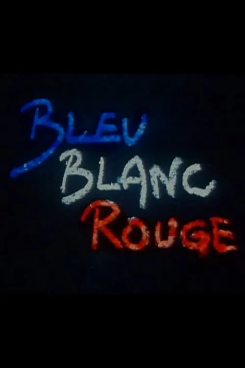 Bleu Blanc Rouge (фильм)