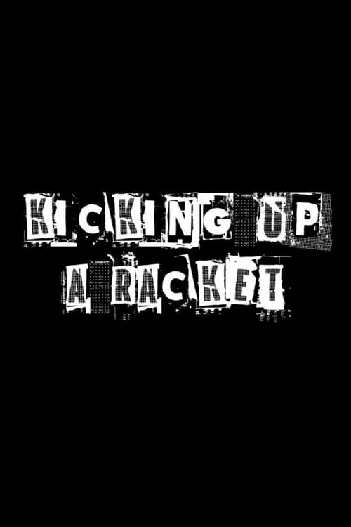 Kicking Up a Racket (movie)