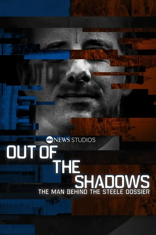 Out of the Shadows: The Man Behind the Steele Dossier (movie)