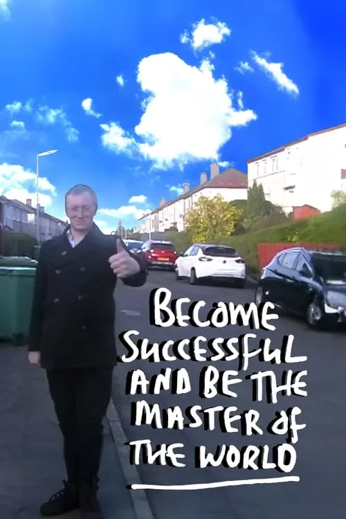 Become Successful and be the Master of the World (movie)