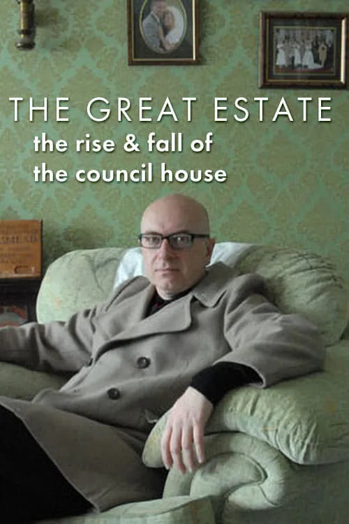 The Great Estate: The Rise and Fall of the Council House (movie)