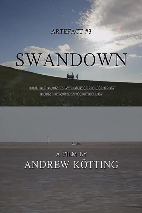 Artefact #3: Swandown – Culled from a Waterbound Journey from Hastings to Hackney (movie)