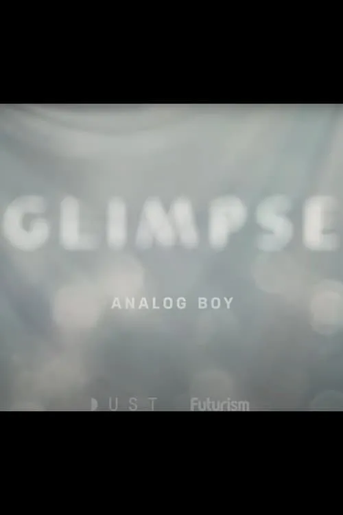 Glimpse Ep 7: Analog Boy (movie)