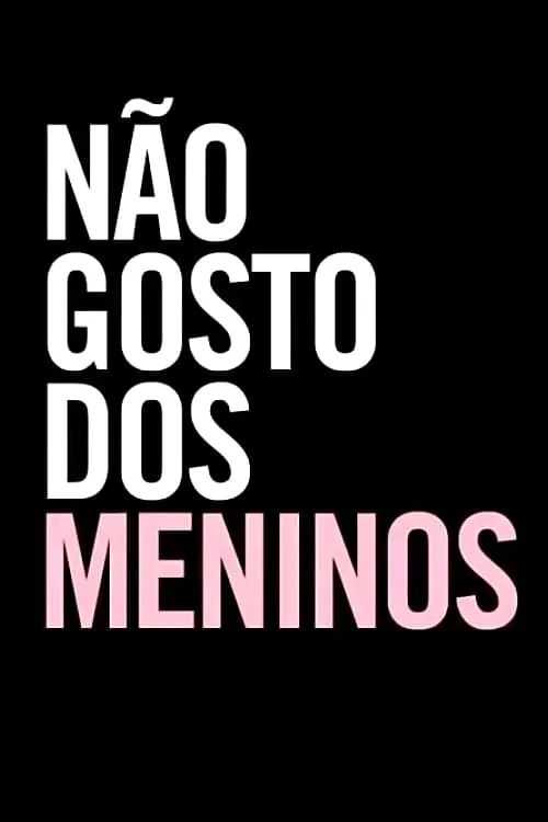 Não Gosto dos Meninos (фильм)