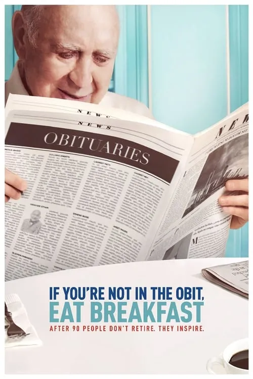 If You're Not In The Obit, Eat Breakfast (movie)