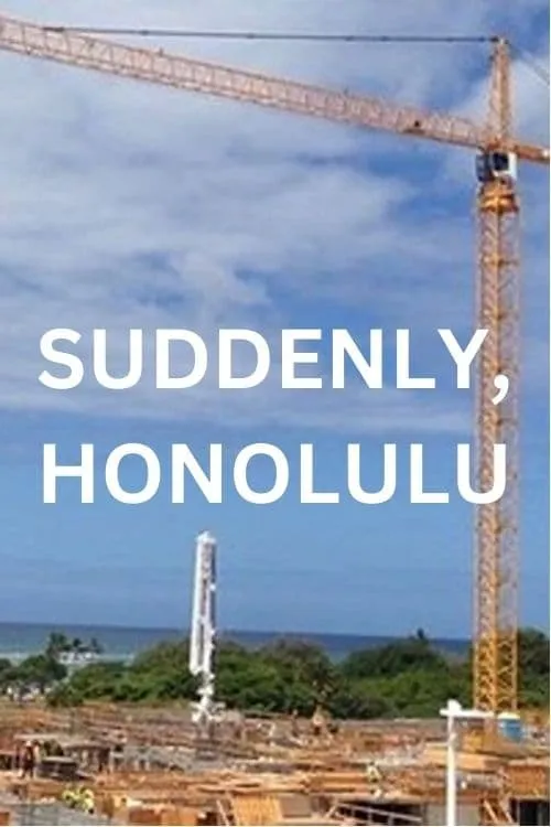 Suddenly, Honolulu