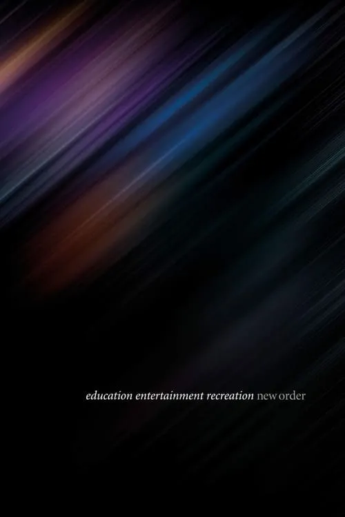 New Order: Education Entertainment Recreation (Live At Alexandra Palace) (фильм)