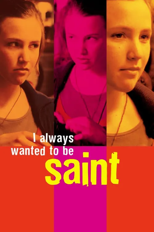 I Always Wanted to Be a Saint (movie)