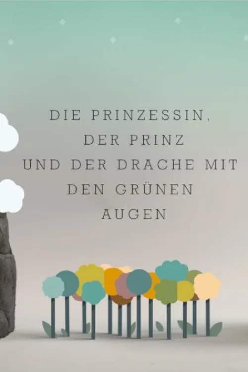 Die Prinzessin, der Prinz und der Drache mit den grünen Augen (movie)