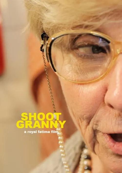 Shoot Granny (movie)