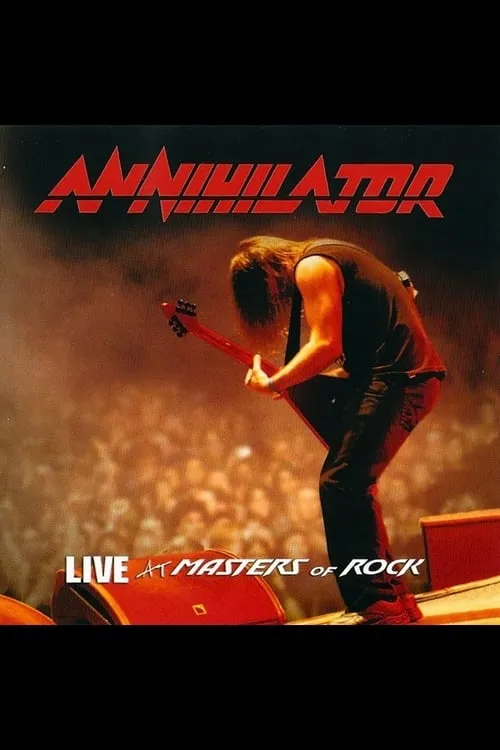 Annihilator -  Live at Masters of Rock (фильм)