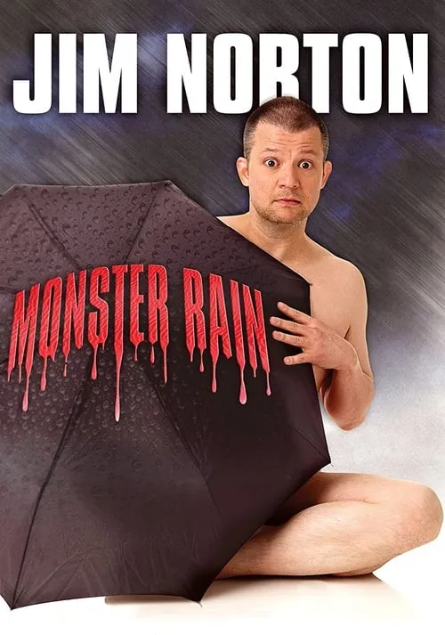 Jim Norton: Monster Rain (movie)