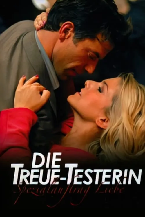 Die Treue-Testerin – Spezialauftrag Liebe (movie)