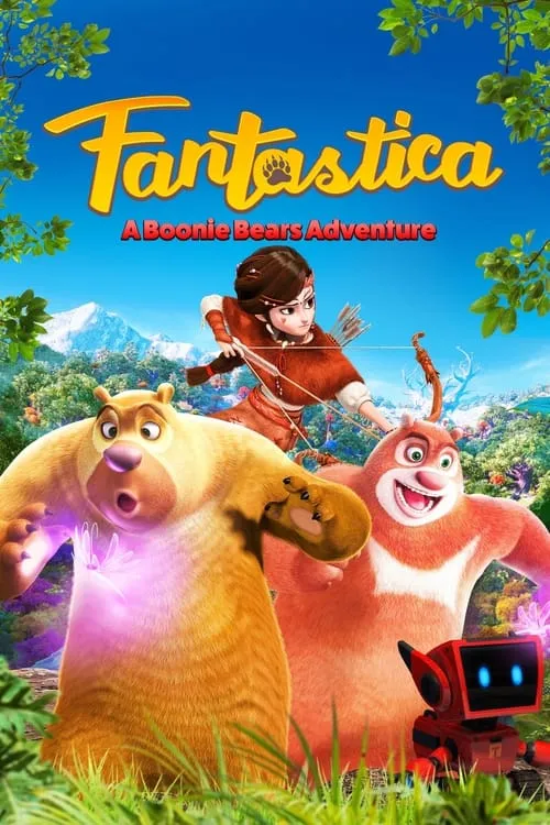 Fantastica: A Boonie Bears Adventure (movie)