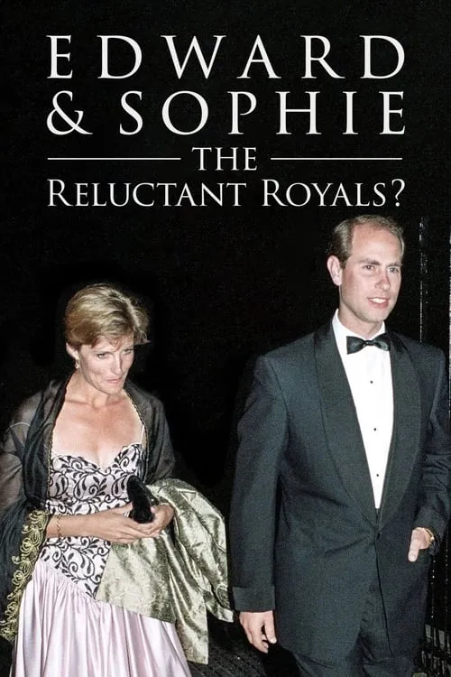 Edward & Sophie: The Reluctant Royals? (фильм)