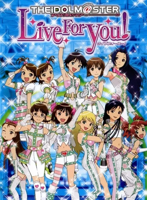 The iDOLM@STER Live For You! (movie)