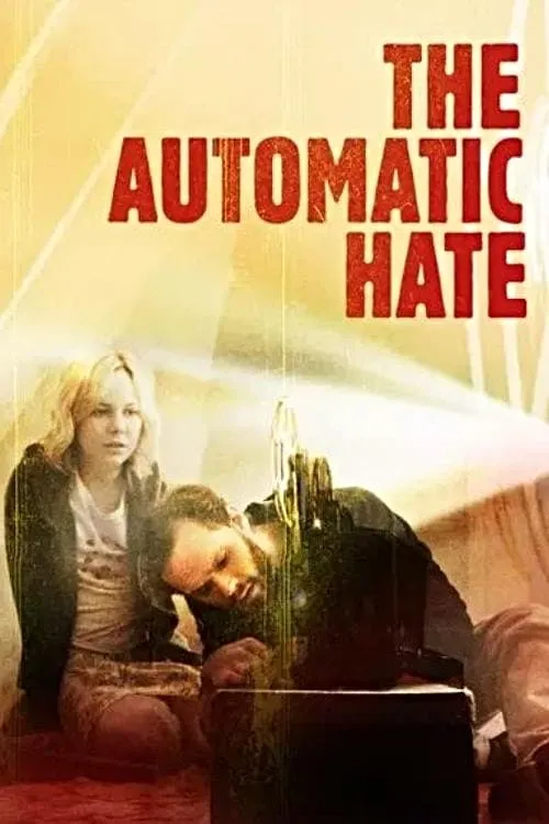 The Automatic Hate (фильм)