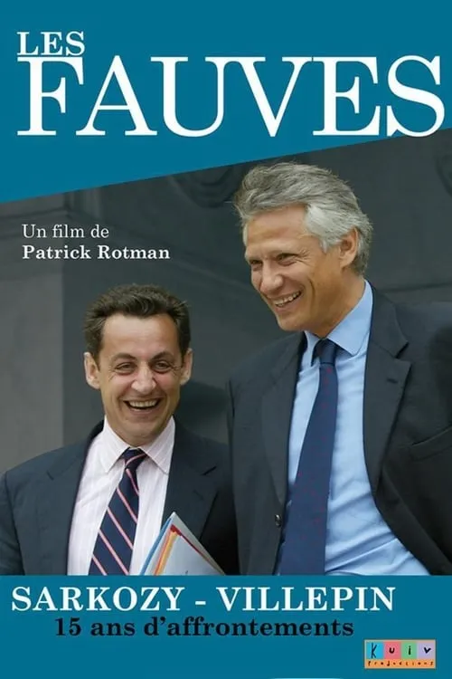 Les fauves: Sarkozy - Villepin, 15 ans d'affrontements (фильм)