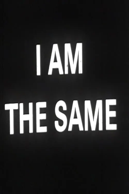 I Change I Am the Same (movie)