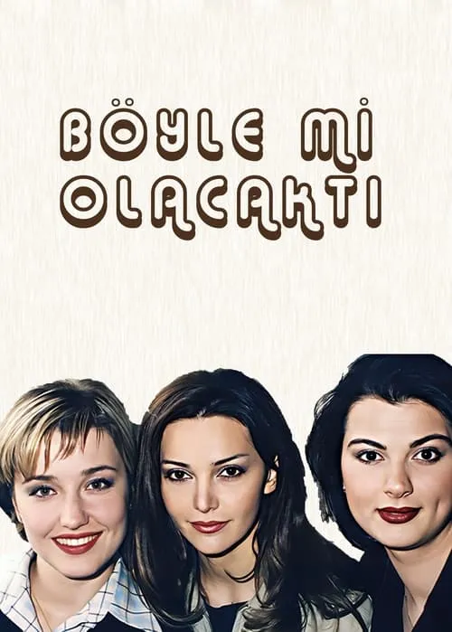 Böyle mi Olacaktı (series)