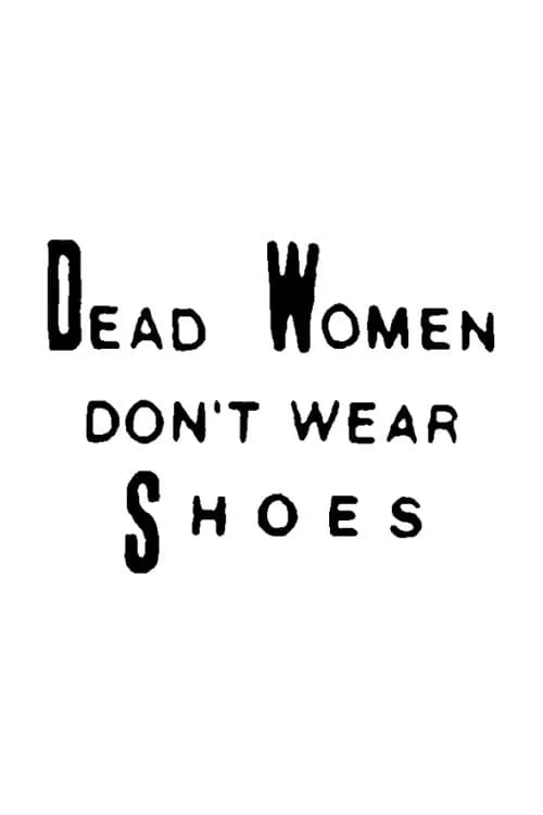 Dead Women Don't Wear Shoes (фильм)