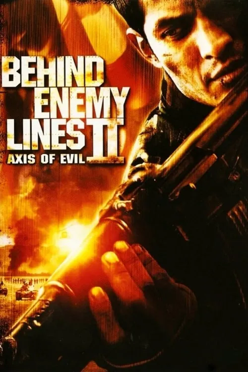 Behind Enemy Lines II: Axis of Evil (movie)