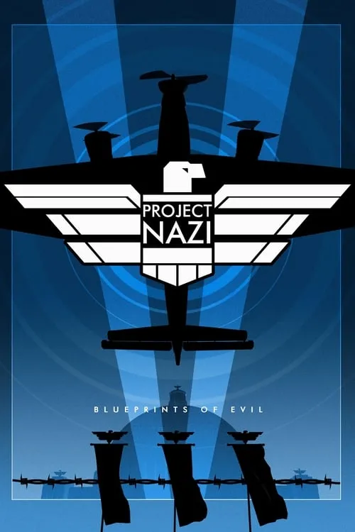 Project Nazi: The Blueprints of Evil (сериал)