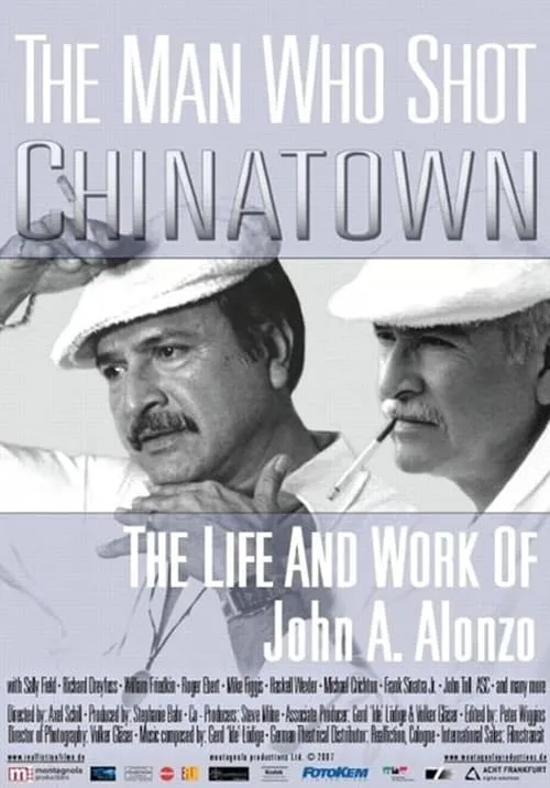 The Man Who Shot Chinatown: The Life and Work of John A. Alonzo (movie)