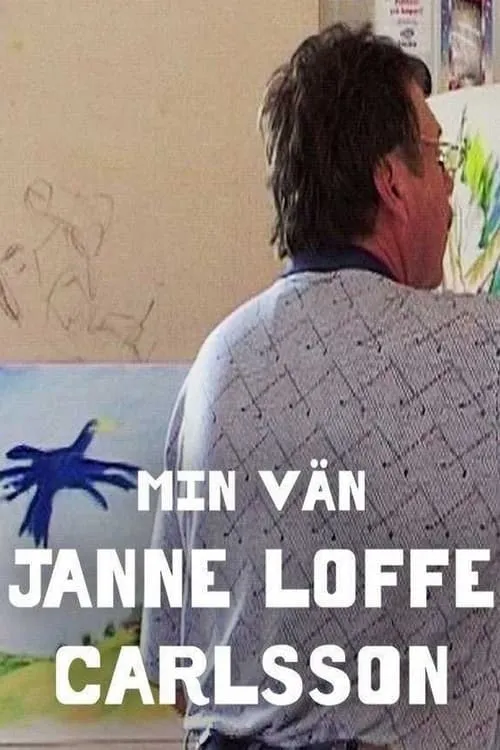 My Friend Janne "Loffe" Carlsson (movie)