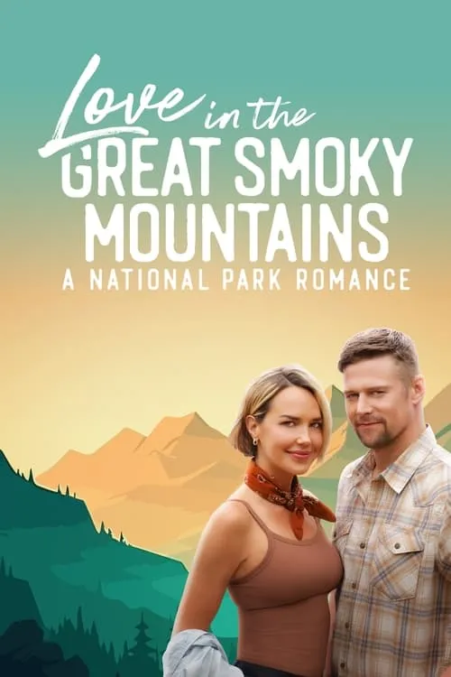 Love in the Great Smoky Mountains: A National Park Romance (movie)