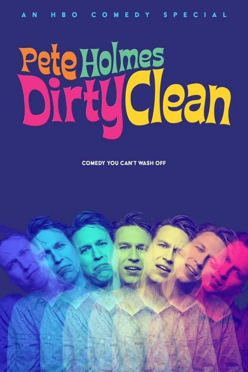 Pete Holmes: Dirty Clean (movie)